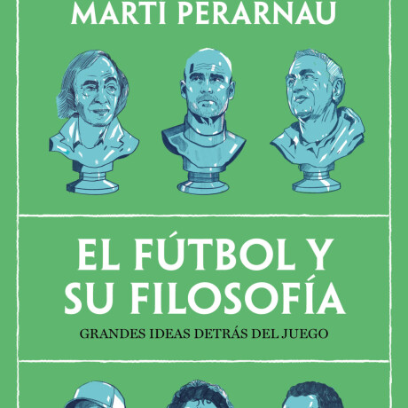 EL FUTBOL Y SU FILOSOFIA EL FUTBOL Y SU FILOSOFIA