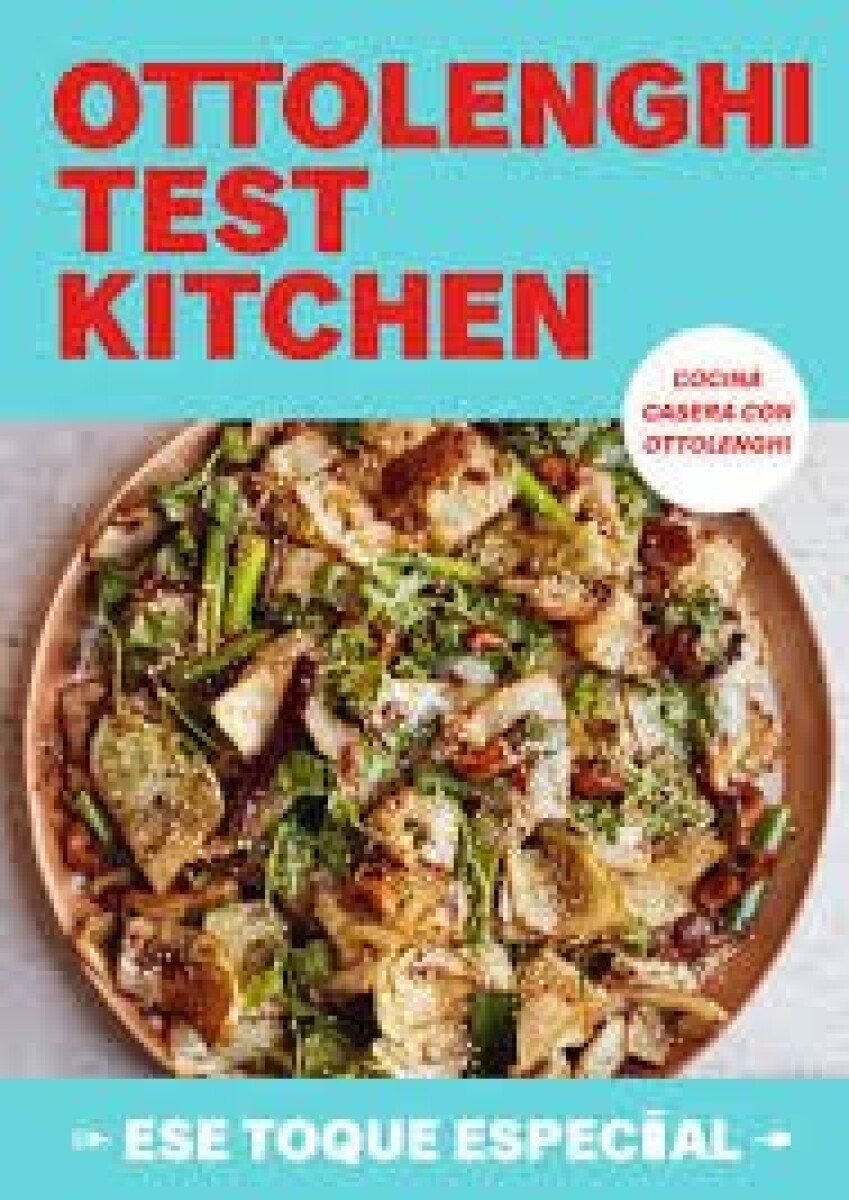 OTTOLENGHI TEST KITCHEN - ESE TOQUE ESPECIAL 