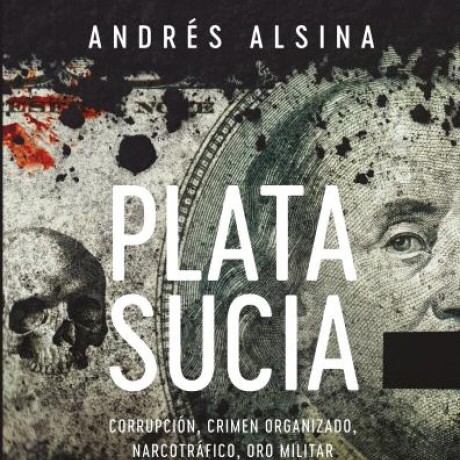 PLATA SUCIA PLATA SUCIA