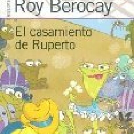 CASAMIENTO DE RUPERTO, EL CASAMIENTO DE RUPERTO, EL