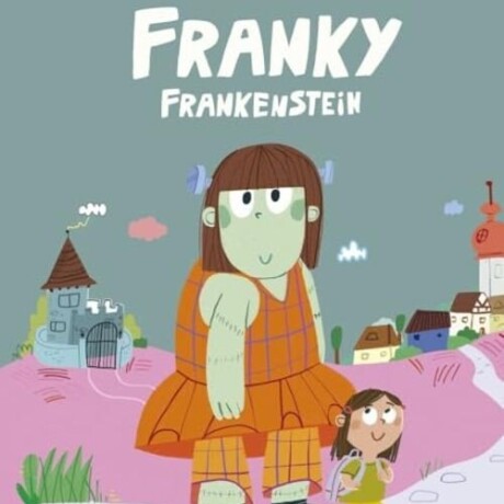 FRANKY FRANKENSTEIN FRANKY FRANKENSTEIN