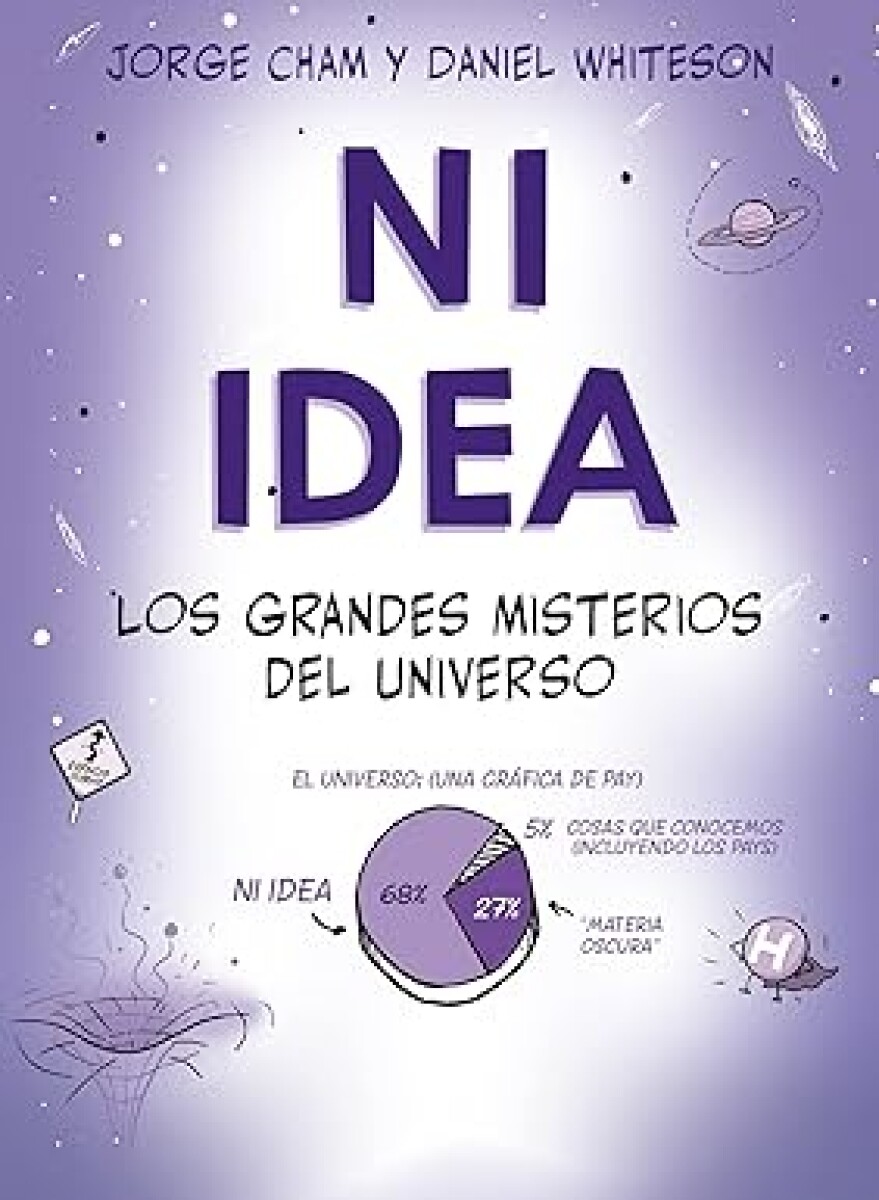 NI IDEA. LOS GRANDES MISTERIOS DEL UNIVERSO 