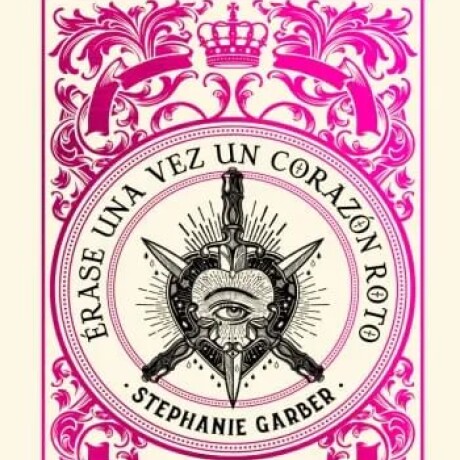 ERASE UNA VEZ UN CORAZON ROTO ERASE UNA VEZ UN CORAZON ROTO