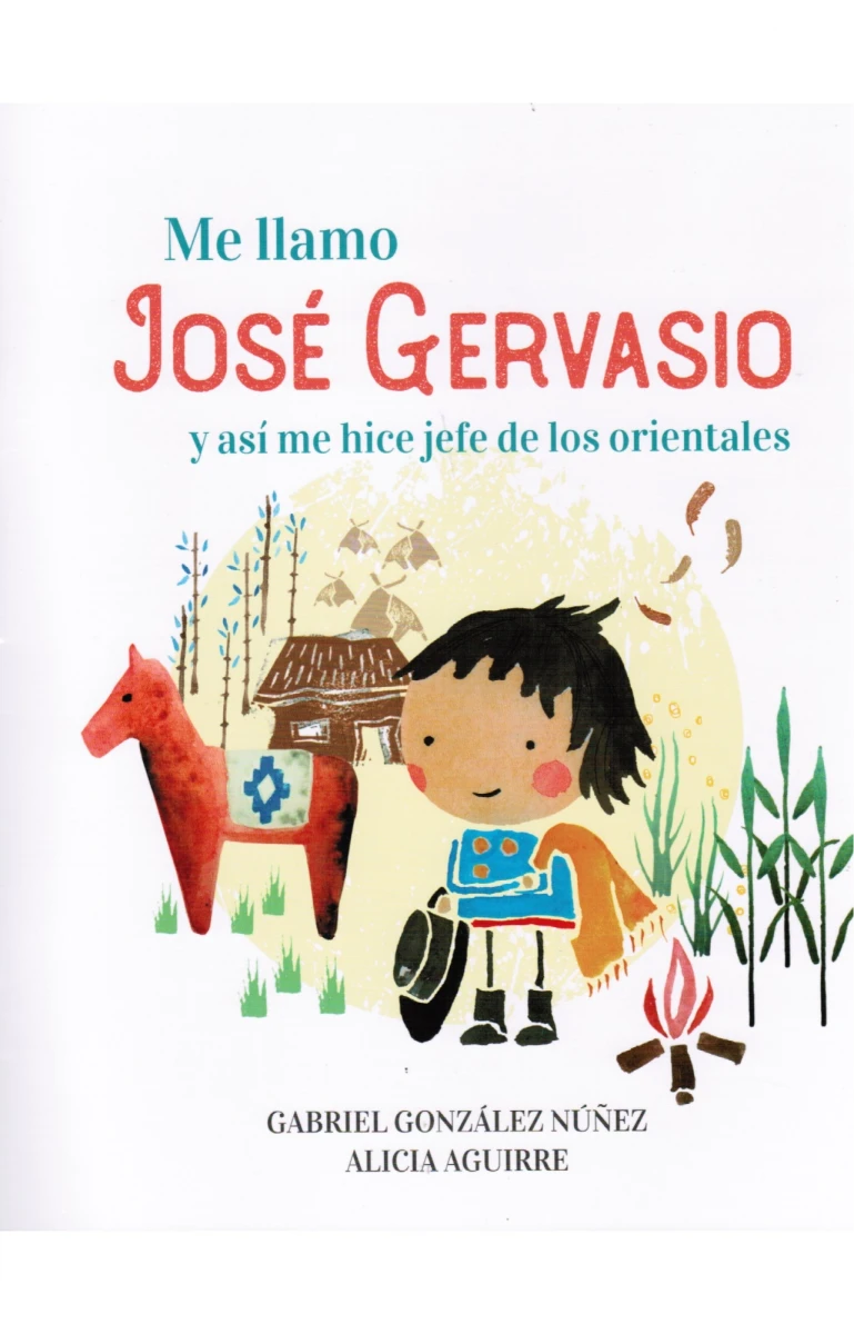 Me llamo José Gervasio y así me hice jefe de los orientales 