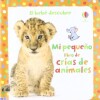 Mi Primer Libro De Crias Animales Mi Primer Libro De Crias Animales