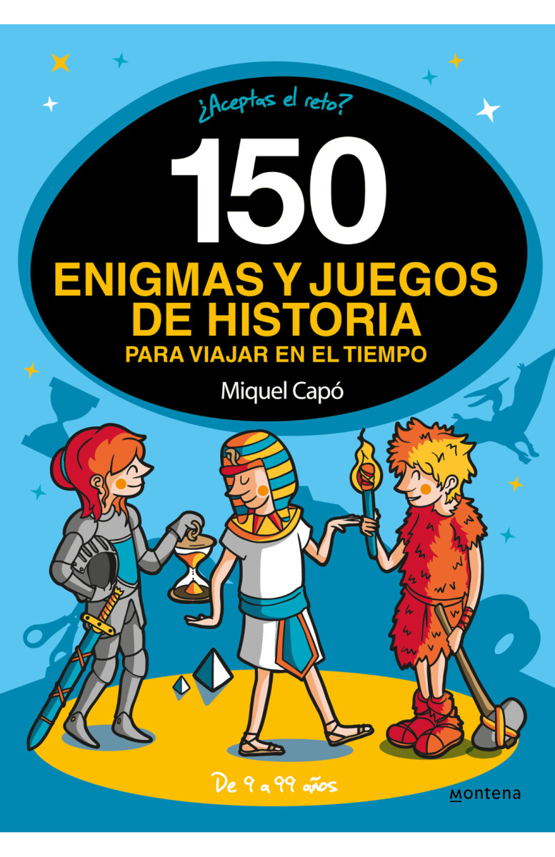 150 enigmas y juegos de historia para viajar en el tiempo 