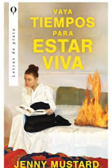 VAYA TIEMPOS PARA ESTAR VIVA VAYA TIEMPOS PARA ESTAR VIVA