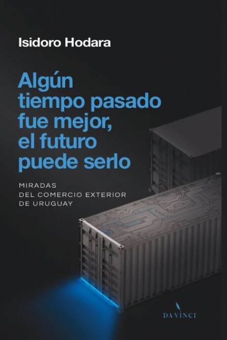 ALGUN TIEMPO PASADO FUE MEJOR, EL FUTURO PUEDE SERLO ALGUN TIEMPO PASADO FUE MEJOR, EL FUTURO PUEDE SERLO