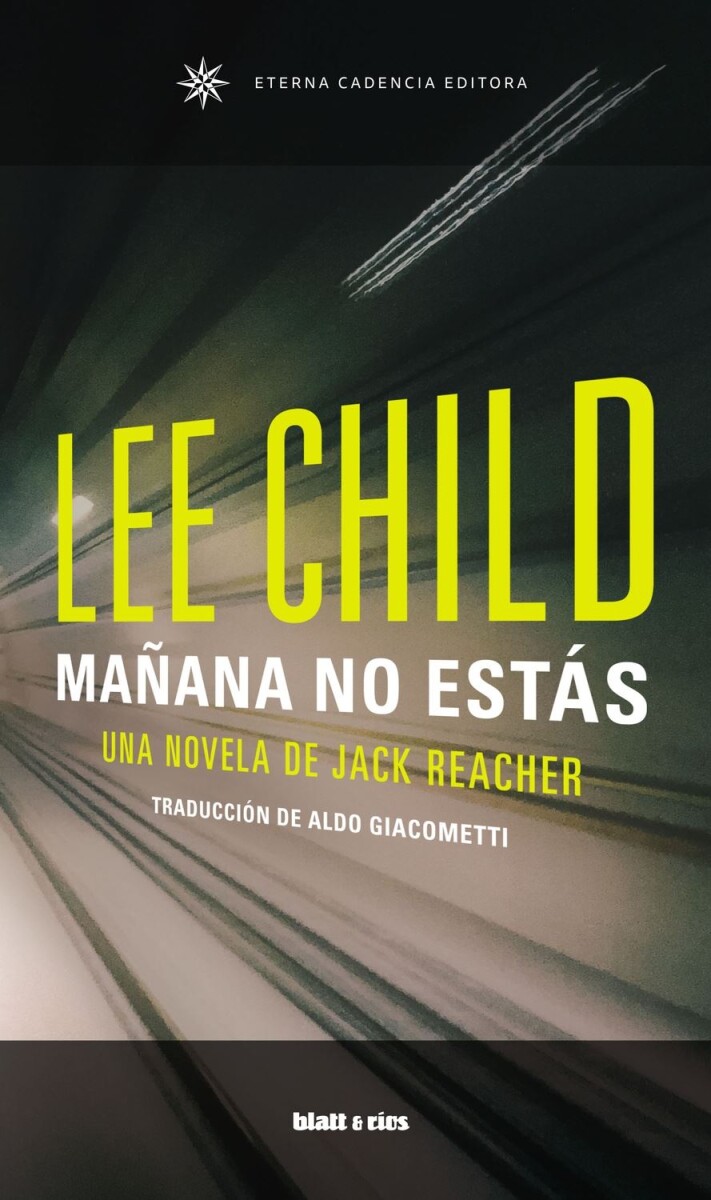 Mañana No Estás. Una Novela De Jack Reacher 