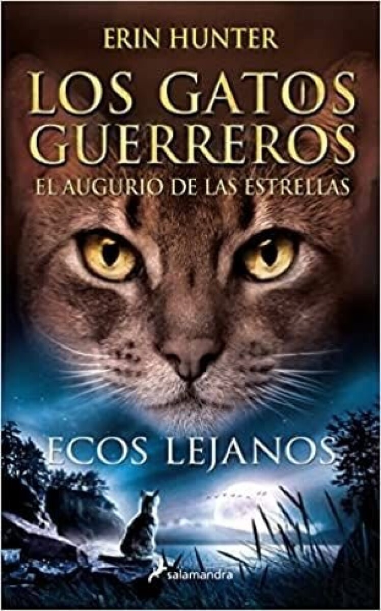 LOS GATOS GUERREROS 2 - EL AUGURIO DE LAS ESTRELLAS - ECOS LEJANOS 