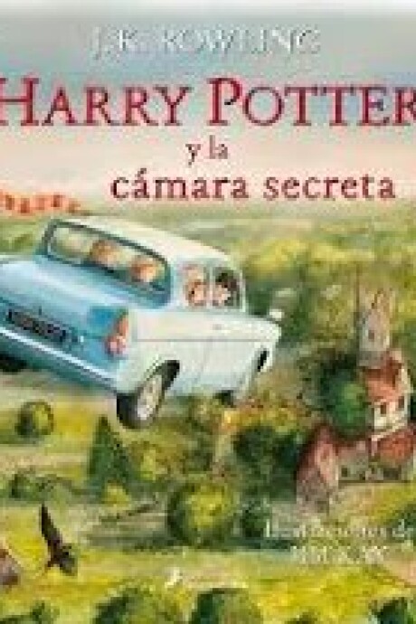 HARRY POTTER 2 Y LA CAMARA SECRETA - ILUSTRADO HARRY POTTER 2 Y LA CAMARA SECRETA - ILUSTRADO