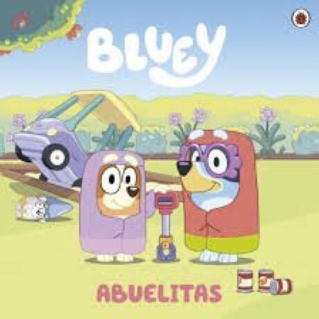 BLUEY. ABUELITAS BLUEY. ABUELITAS