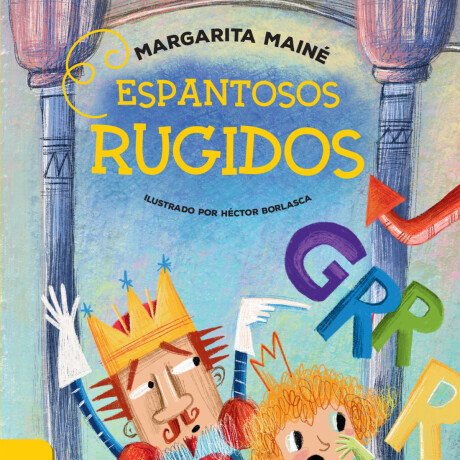 ESPANTOSOS RUGIDOS ESPANTOSOS RUGIDOS