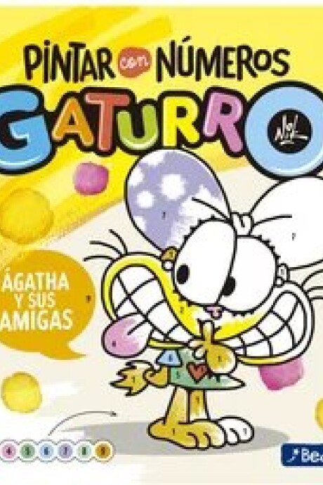 PINTAR CON NUMEROS GATURRO AGATHA Y SUS AMIGAS PINTAR CON NUMEROS GATURRO AGATHA Y SUS AMIGAS