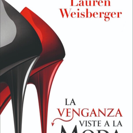 LA VENGANZA VISTE A LA MODA LA VENGANZA VISTE A LA MODA