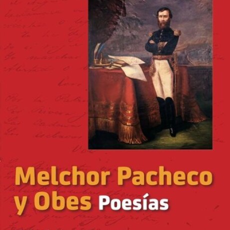 MELCHOR PACHECO Y OBES, POESIAS MELCHOR PACHECO Y OBES, POESIAS