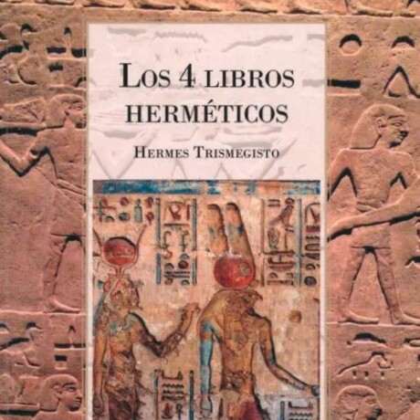 4 LIBROS HERMETICOS, LOS 4 LIBROS HERMETICOS, LOS
