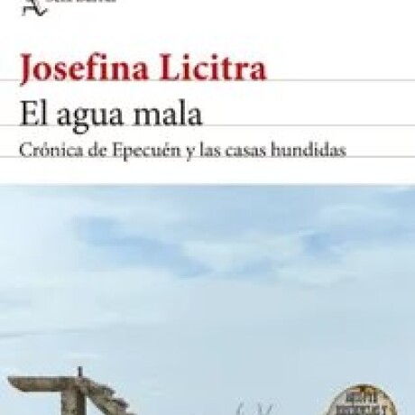 EL AGUA MALA. CRONICAS DE EPECUEN EL AGUA MALA. CRONICAS DE EPECUEN