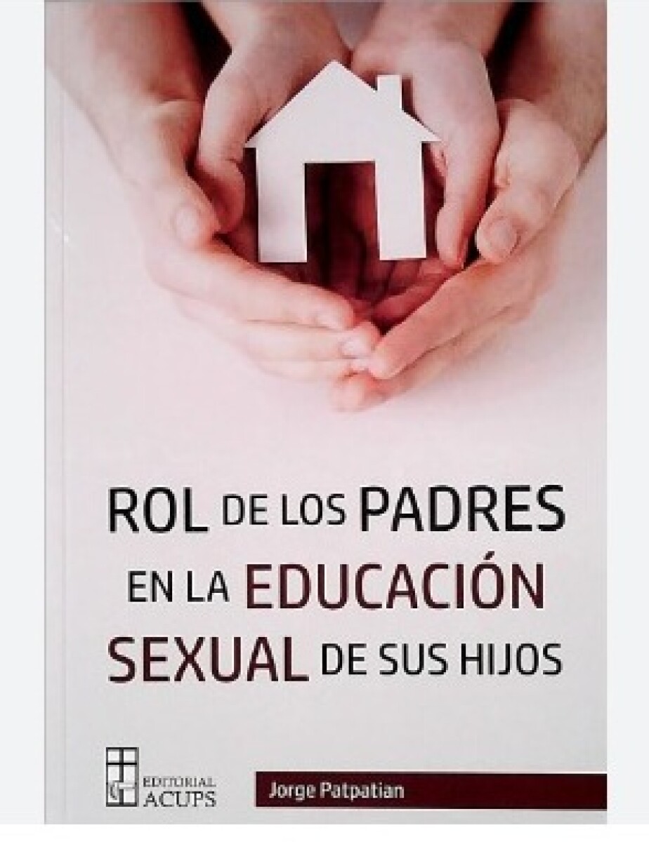 ROL DE LOS PADRES EN LA EDUCACION SEXUAL DE SUS HIJOS 
