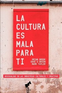 Cultura Es Mala Para Ti, La Cultura Es Mala Para Ti, La