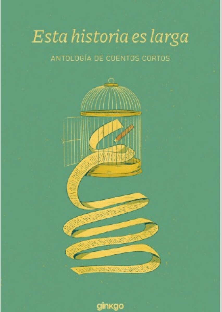 ESTA HISTORIA ES LARGA- ANTOLOGIA DE CUENTOS CORTOS 