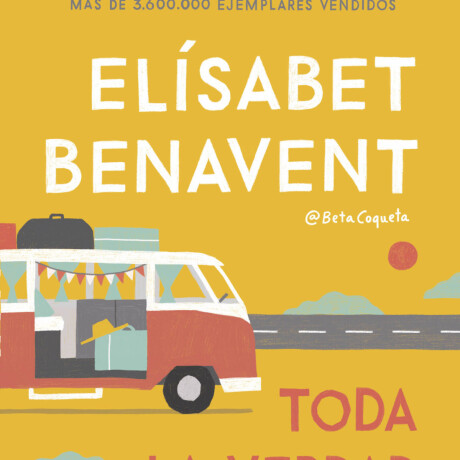 TODA LA VERDAD DE MIS MENTIRAS TODA LA VERDAD DE MIS MENTIRAS