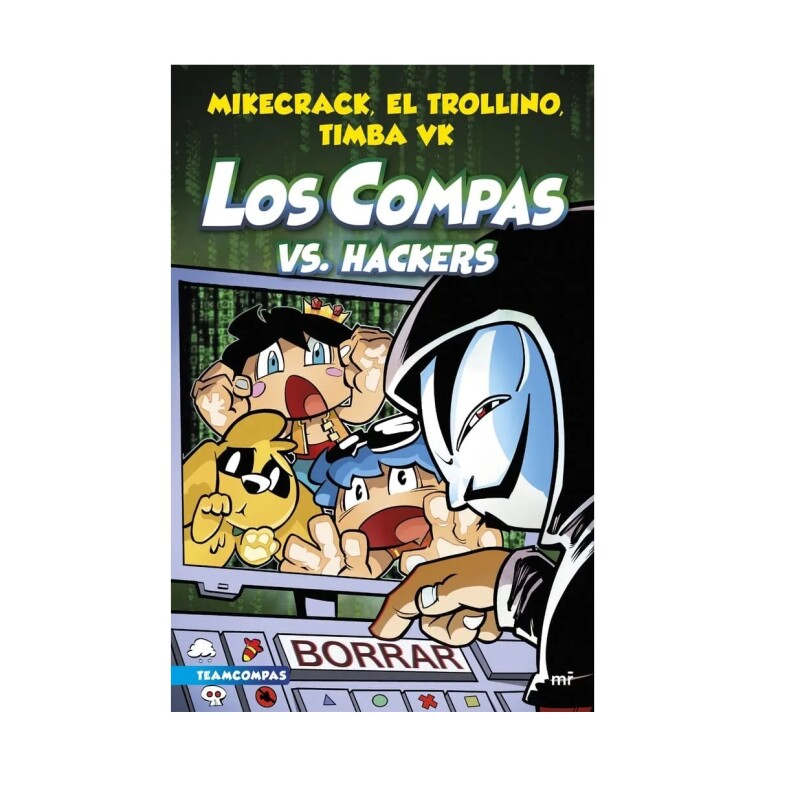 COMPAS 7. LOS COMPAS VS. HACKERS COMPAS 7. LOS COMPAS VS. HACKERS