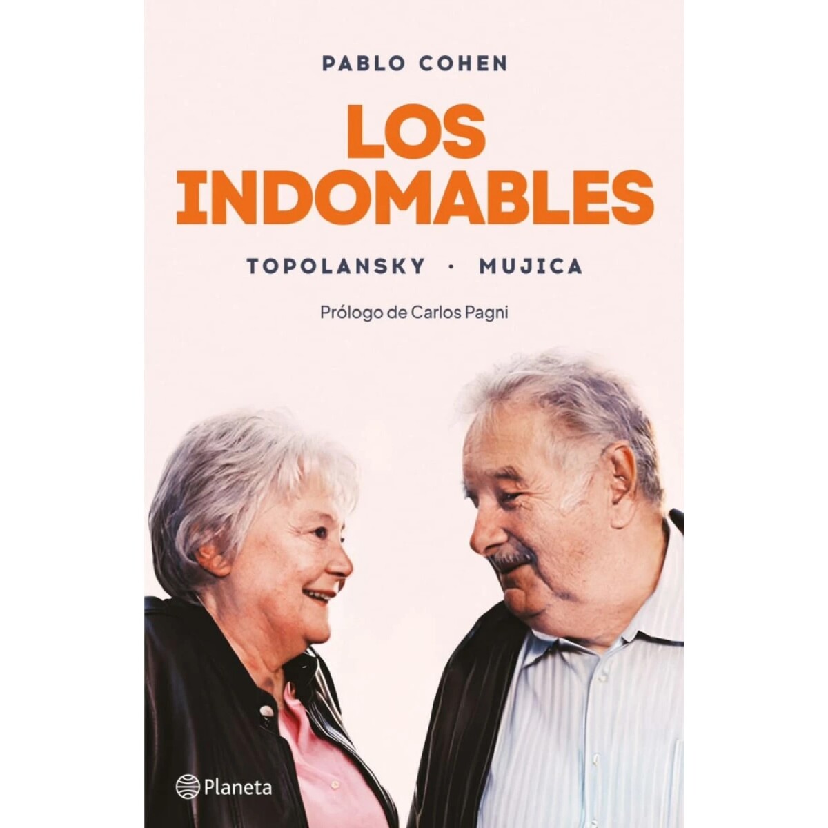 Libro los Indomables Topolansky Mujica Pablo Cohen 