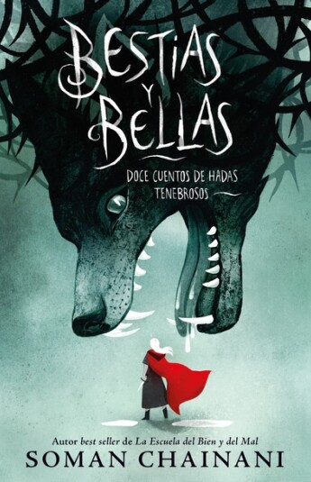 Bestias y Bellas: Doce cuentos de hadas tenebrosos Bestias y Bellas: Doce cuentos de hadas tenebrosos