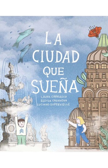 La ciudad que sueña La ciudad que sueña
