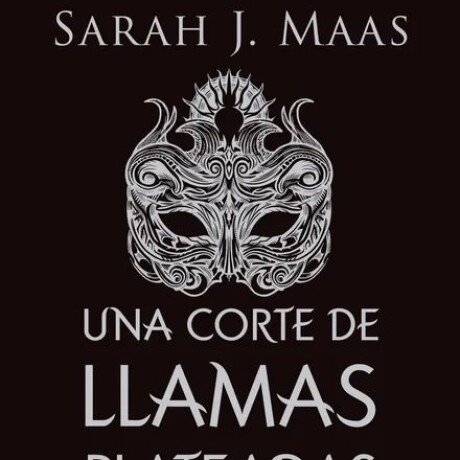 UNA CORTE DE LLAMAS PLATEADAS UNA CORTE DE LLAMAS PLATEADAS
