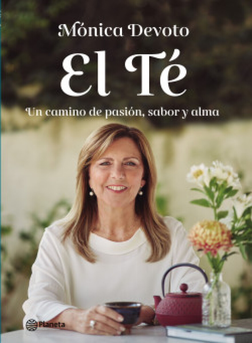 EL TÉ (UN CAMINO DE PASIÓN, SABOR Y ALMA) 