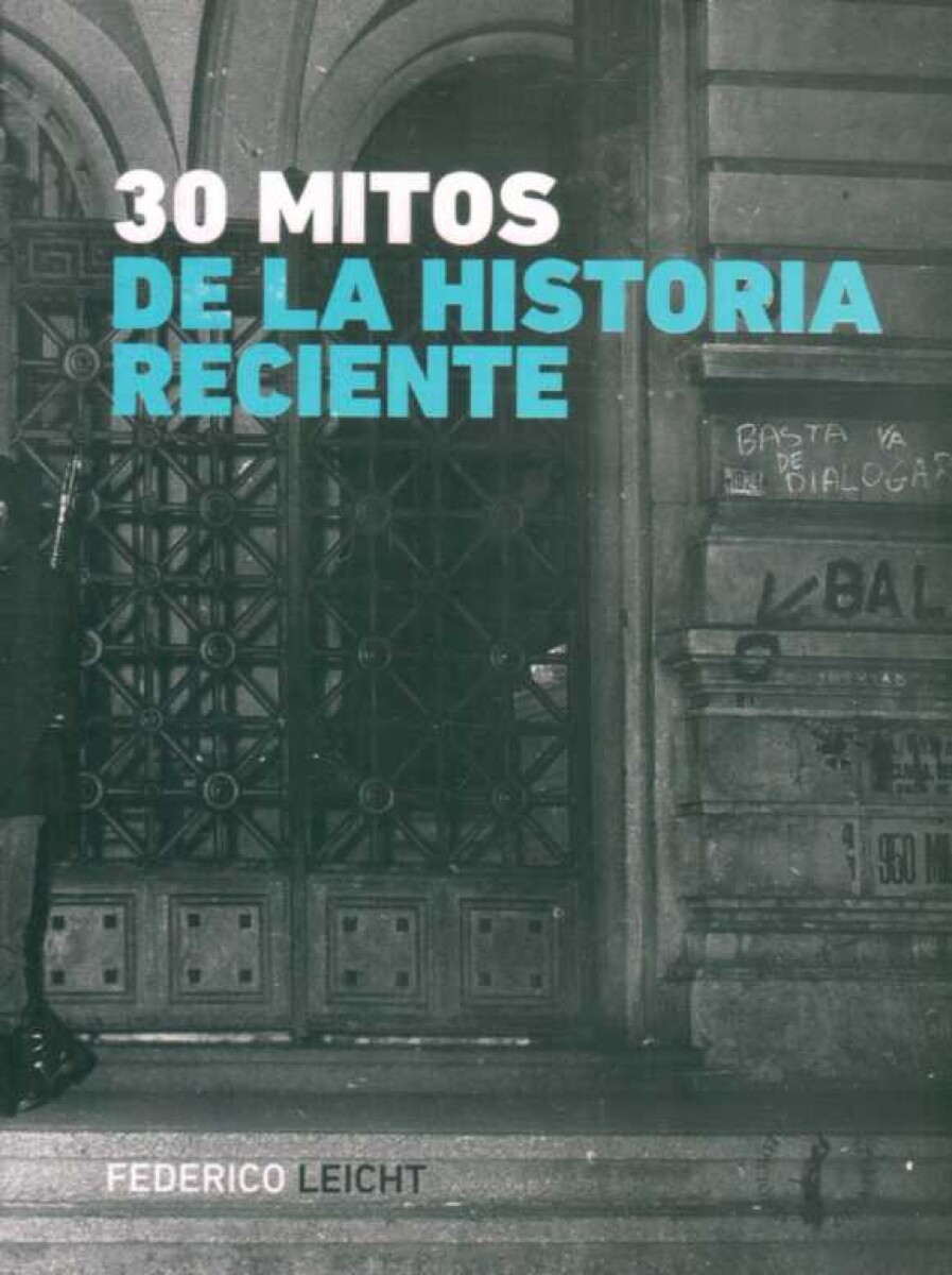 30 MITOS DE LA HISTORIA RECIENTE 