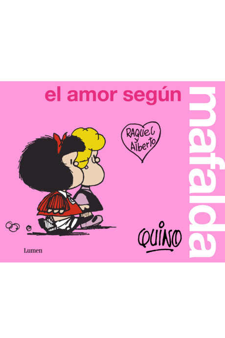 EL AMOR SEGUN MAFALDA EL AMOR SEGUN MAFALDA