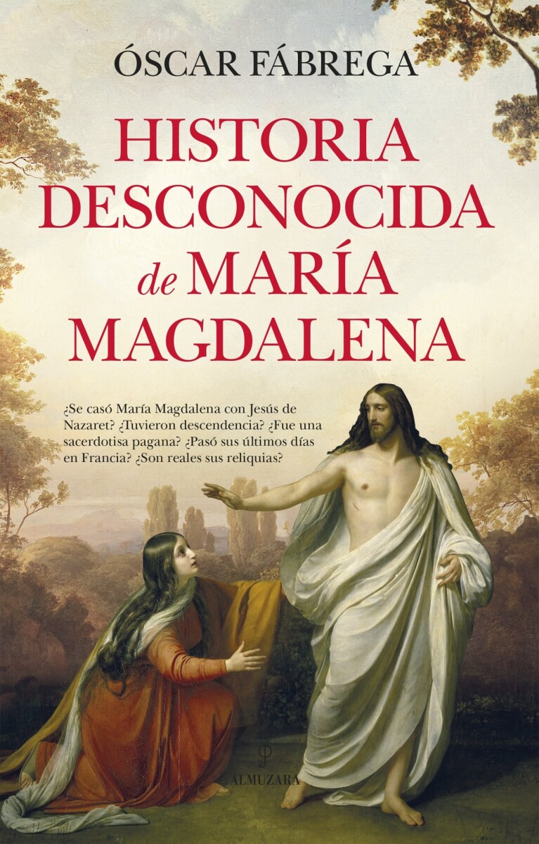 HISTORIA DESCONOCIDA DE MARIA MAGDALENA 