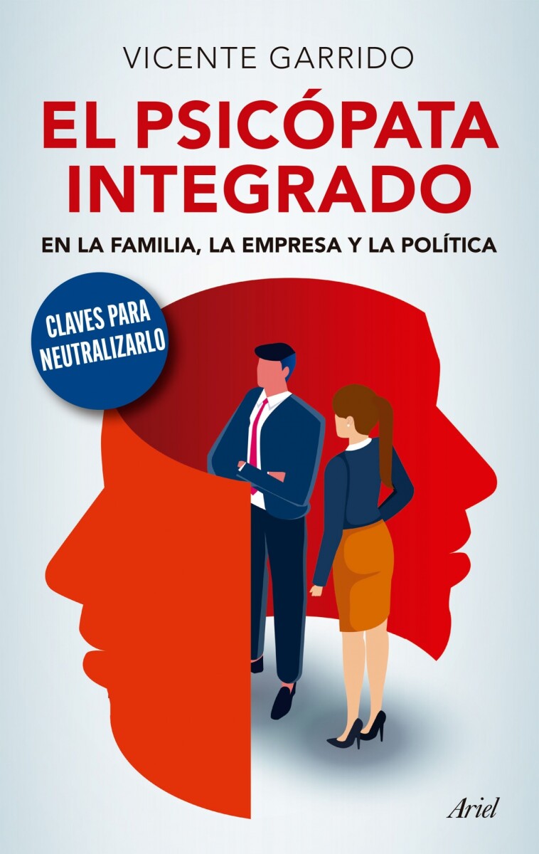El psicópata integrado en la familia, la empresa y la política 