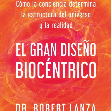 GRAN DISEÑO BIOCENTRICO, EL GRAN DISEÑO BIOCENTRICO, EL