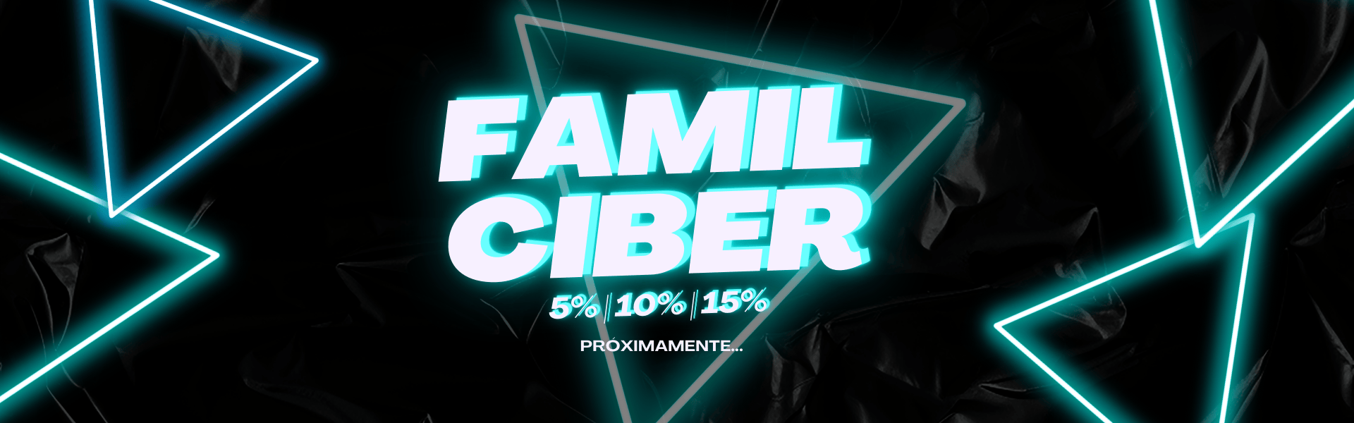 FAMIL CIBER - PRÓXIMAMENTE