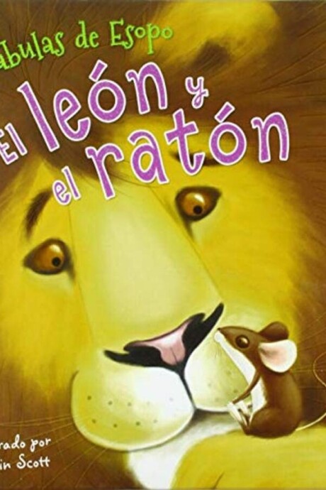 LAS FABULAS DE ESOPO EL LEON Y EL RATON LAS FABULAS DE ESOPO EL LEON Y EL RATON