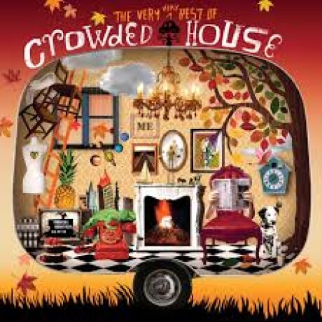 Crowded House - The Very Very Best Of Crowded Hous Crowded House - The Very Very Best Of Crowded Hous