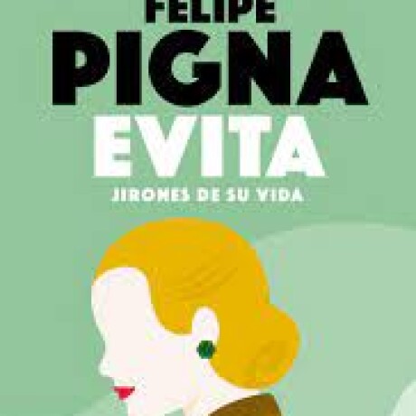 EVITA JIRONES DE SU VIDA EVITA JIRONES DE SU VIDA