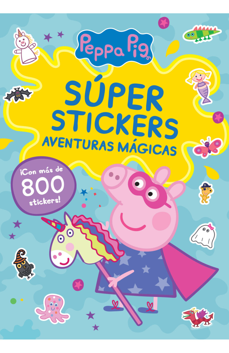 PEPPA PIG SUPER STICKERS AVENTURAS MAGICAS 