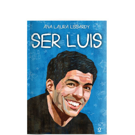 Libro Ser Luis Ana Laura Lissardy 001