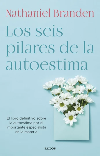 Los seis pilares de la autoestima Los seis pilares de la autoestima