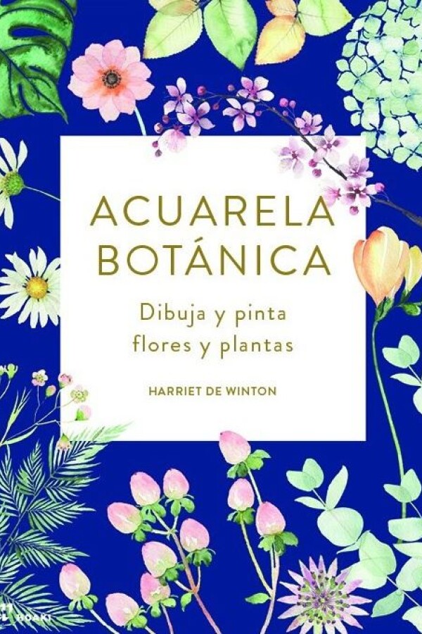 Acuarela Botanica. Dibuja Y Pinta Flores Y Plantas Acuarela Botanica. Dibuja Y Pinta Flores Y Plantas