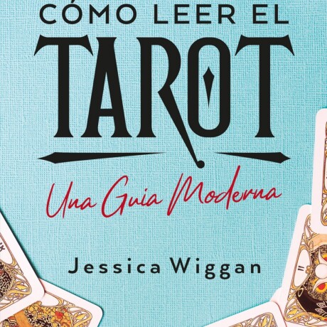 COMO LEER EL TAROT COMO LEER EL TAROT