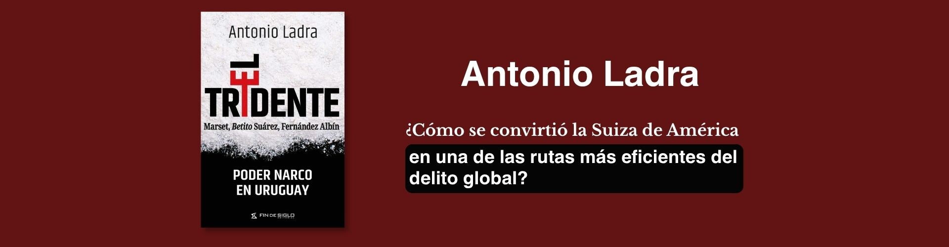 El tridente. Poder narco en Uruguay