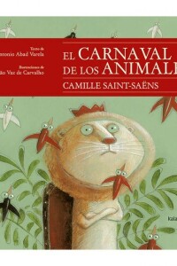 El Carnaval De Los Animales El Carnaval De Los Animales