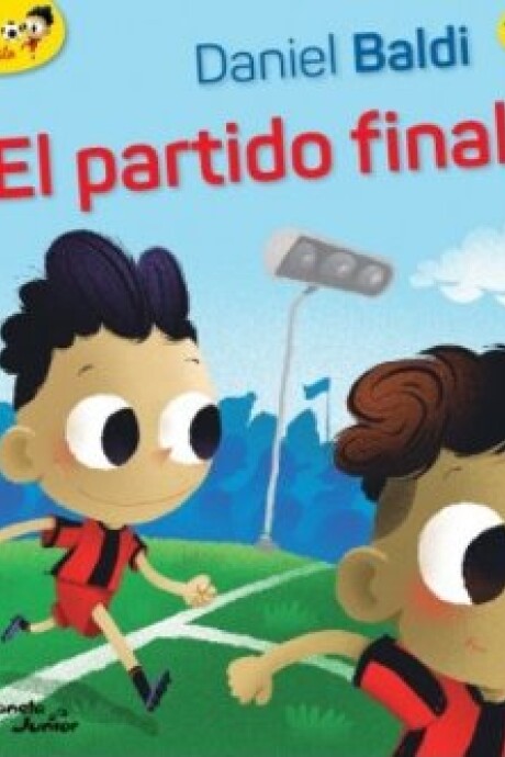 EL PARTIDO FINAL (PEQUEÑO FUTBOLISTA 11) EL PARTIDO FINAL (PEQUEÑO FUTBOLISTA 11)