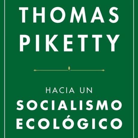 HACIA UN SOCIALISMO ECOLOGICO HACIA UN SOCIALISMO ECOLOGICO